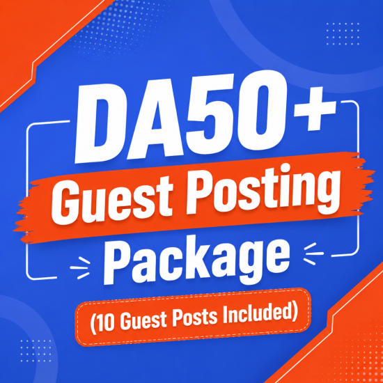 DA50+ Guest Posting Package (10 Guest Posts Included)